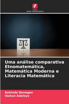 Uma análise comparativa Etnomatemática Matemática Moderna e Literacia Matemática