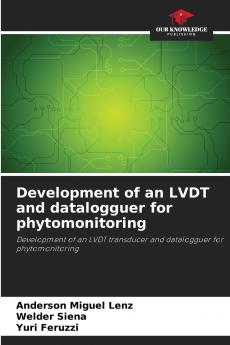 Development of an LVDT and datalogguer for phytomonitoring