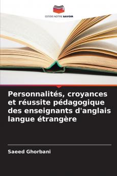 Personnalités croyances et réussite pédagogique des enseignants d'anglais langue étrangère