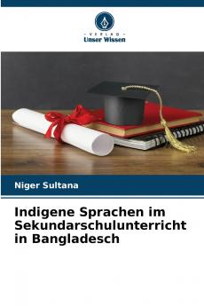 Indigene Sprachen im Sekundarschulunterricht in Bangladesch