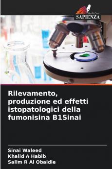 Rilevamento produzione ed effetti istopatologici della fumonisina B1Sinai
