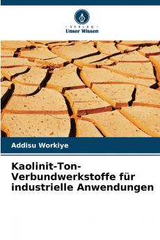 Kaolinit-Ton-Verbundwerkstoffe für industrielle Anwendungen