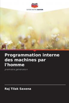 Programmation interne des machines par l'homme