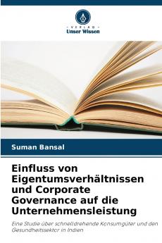 Einfluss von Eigentumsverhältnissen und Corporate Governance auf die Unternehmensleistung