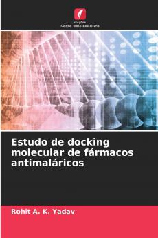 Estudo de docking molecular de fármacos antimaláricos