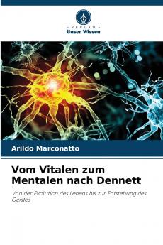Vom Vitalen zum Mentalen nach Dennett