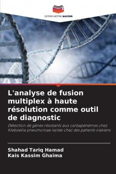 L'analyse de fusion multiplex à haute résolution comme outil de diagnostic