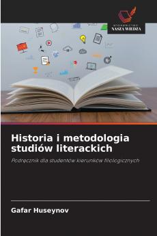 Historia i metodologia studiów literackich