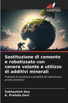 Sostituzione di cemento e robotizzato con cenere volante e utilizzo di additivi minerali