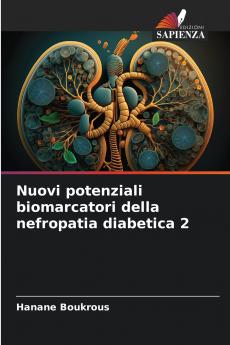 Nuovi potenziali biomarcatori della nefropatia diabetica 2