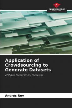 Application of Crowdsourcing to Generate Datasets