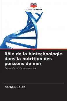 Rôle de la biotechnologie dans la nutrition des poissons de mer