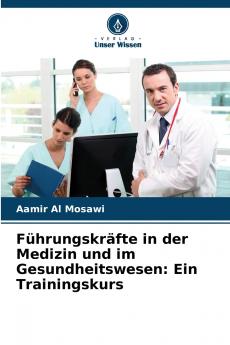 Führungskräfte in der Medizin und im Gesundheitswesen