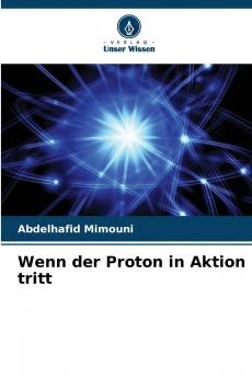 Wenn der Proton in Aktion tritt
