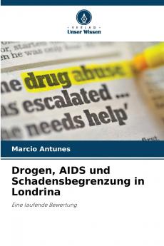 Drogen AIDS und Schadensbegrenzung in Londrina