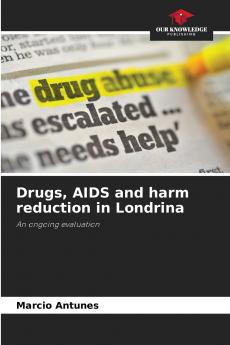 Drugs AIDS and harm reduction in Londrina