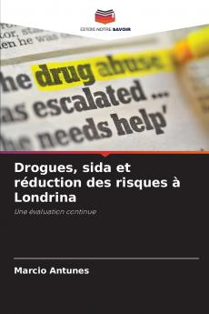 Drogues sida et réduction des risques à Londrina