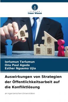 Auswirkungen von Strategien der Öffentlichkeitsarbeit auf die Konfliktlösung