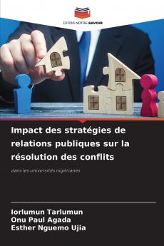Impact des stratégies de relations publiques sur la résolution des conflits