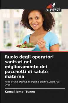 Ruolo degli operatori sanitari nel miglioramento dei pacchetti di salute materna
