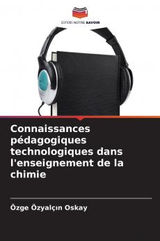 Connaissances pédagogiques technologiques dans l'enseignement de la chimie