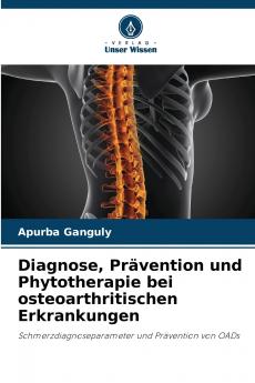 Diagnose Prävention und Phytotherapie bei osteoarthritischen Erkrankungen