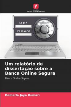 Um relatório de dissertação sobre a Banca Online Segura