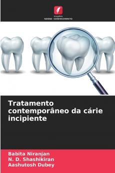 Tratamento contemporâneo da cárie incipiente