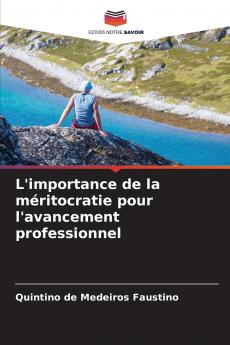 L'importance de la méritocratie pour l'avancement professionnel