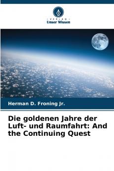 Die goldenen Jahre der Luft- und Raumfahrt