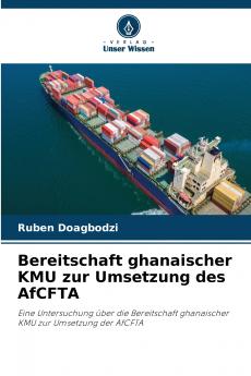 Bereitschaft ghanaischer KMU zur Umsetzung des AfCFTA