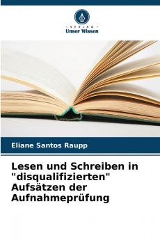 Lesen und Schreiben in disqualifizierten Aufsätzen der Aufnahmeprüfung