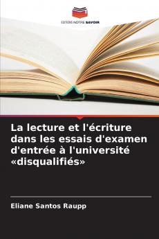 La lecture et l'écriture dans les essais d'examen d'entrée à l'université disqualifiés