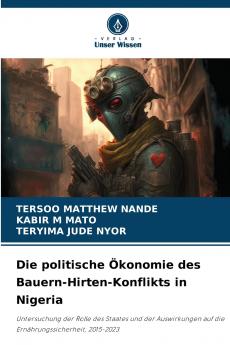 Die politische Ökonomie des Bauern-Hirten-Konflikts in Nigeria