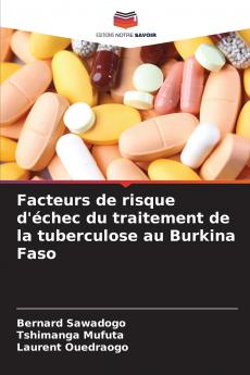 Facteurs de risque d'échec du traitement de la tuberculose au Burkina Faso