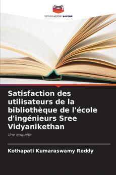 Satisfaction des utilisateurs de la bibliothèque de l'école d'ingénieurs Sree Vidyanikethan