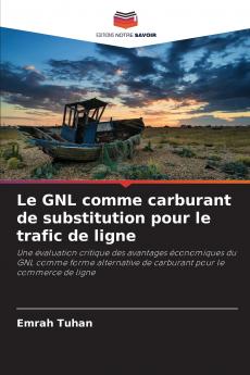 Le GNL comme carburant de substitution pour le trafic de ligne