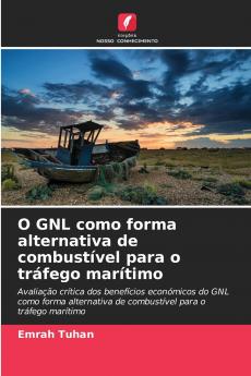 O GNL como forma alternativa de combustível para o tráfego marítimo