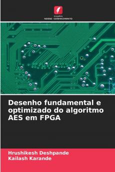 Desenho fundamental e optimizado do algoritmo AES em FPGA