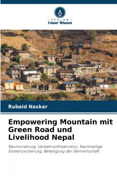 Empowering Mountain mit Green Road und Livelihood Nepal