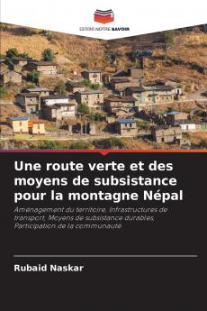 Une route verte et des moyens de subsistance pour la montagne Népal