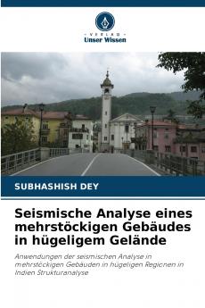 Seismische Analyse eines mehrstöckigen Gebäudes in hügeligem Gelände