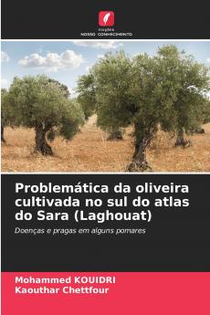 Problemática da oliveira cultivada no sul do atlas do Sara (Laghouat)