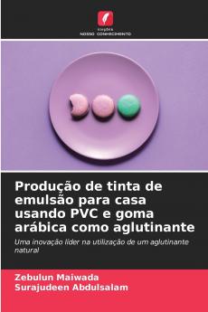 Produção de tinta de emulsão para casa usando PVC e goma arábica como aglutinante