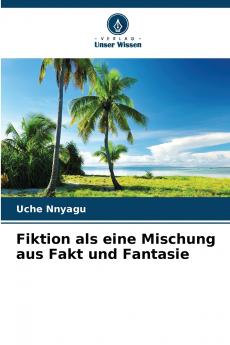 Fiktion als eine Mischung aus Fakt und Fantasie
