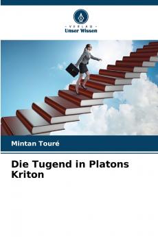 Die Tugend in Platons Kriton
