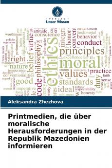Printmedien die über moralische Herausforderungen in der Republik Mazedonien informieren