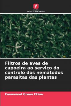 Filtros de aves de capoeira ao serviço do controlo dos nemátodos parasitas das plantas