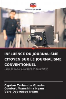 INFLUENCE DU JOURNALISME CITOYEN SUR LE JOURNALISME CONVENTIONNEL