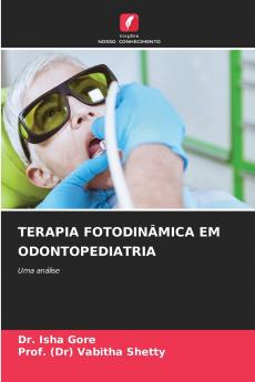 TERAPIA FOTODINÂMICA EM ODONTOPEDIATRIA